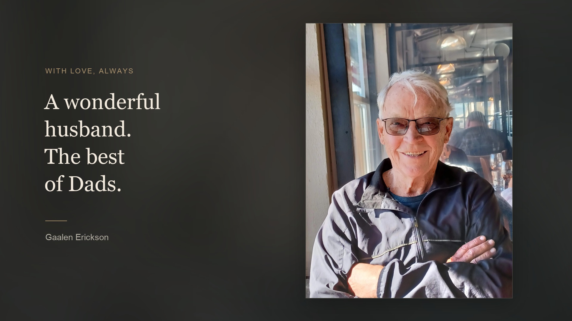 Gaalen smiling, with a tribute from his family